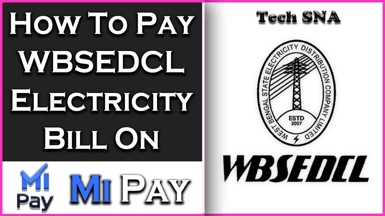 How To Pay Your WBSEDCL Electricity Bill on Xiaomi Mi Pay Apps
