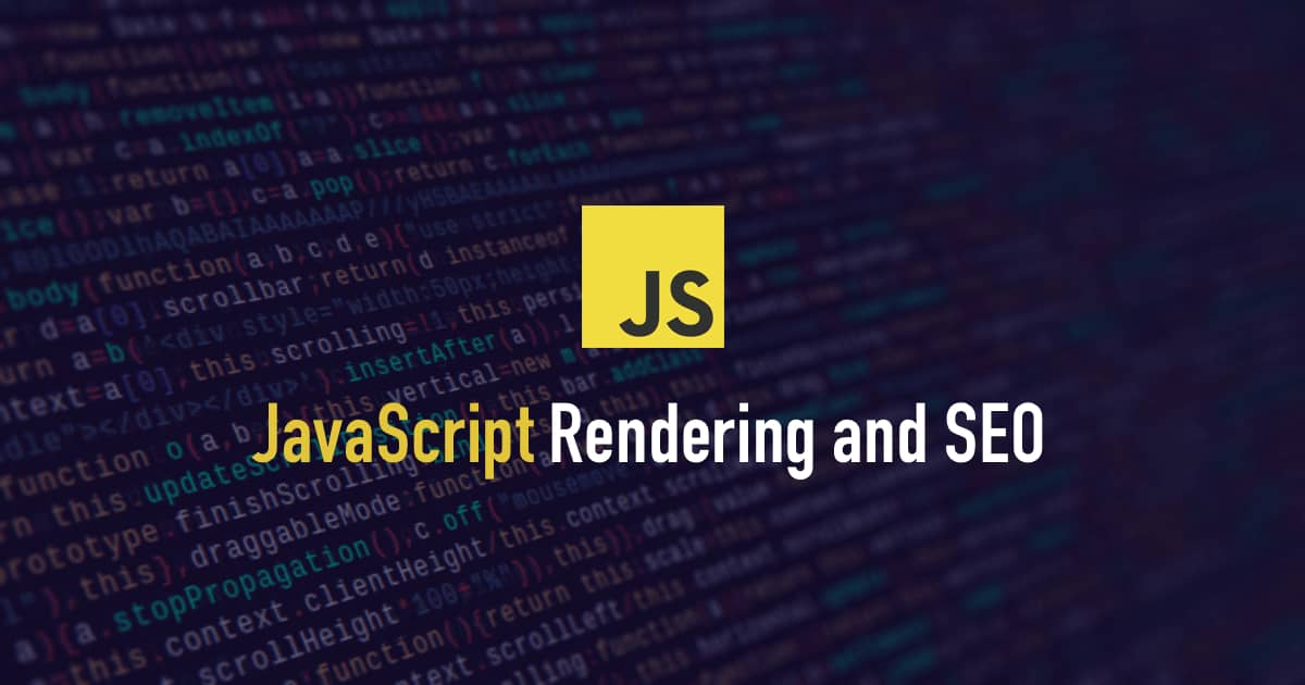 How Google Reads and Renders JavaScript: SEO