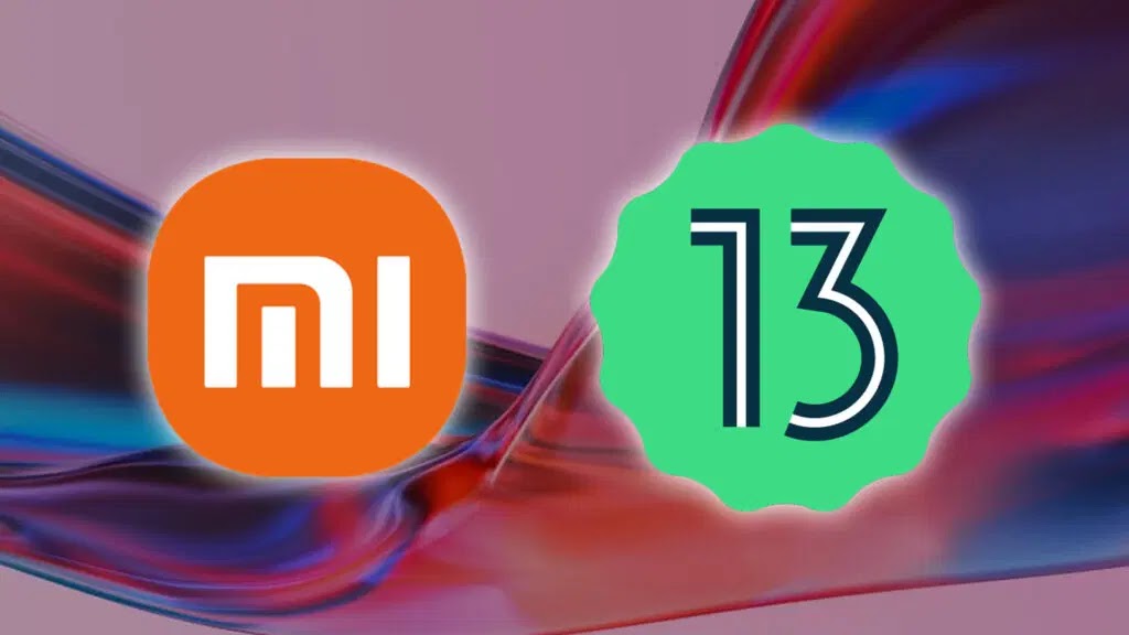 Xiaomi Android 13 Update List